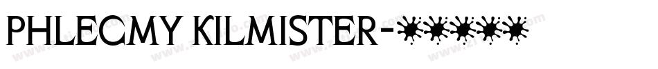 Phlegmy Kilmister字体转换